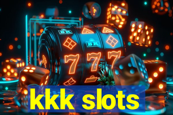 kkk slots